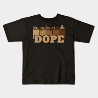 Unapologetically Dope Melanin African Black History Month Kids T-Shirt